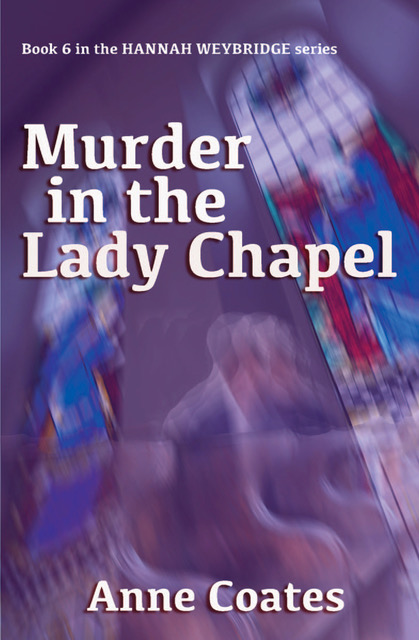 Murder in the Lady Chapel by Anne Coates