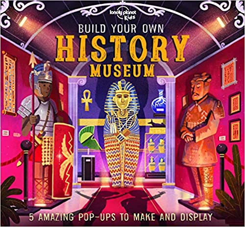 Build your own History Museum from Lonely Planet Kids