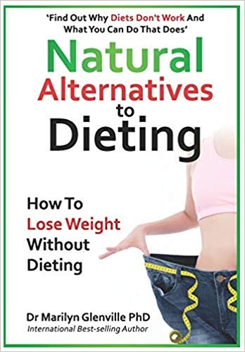 Natural Alternatives to Dieting by Dr Marilyn Glenville