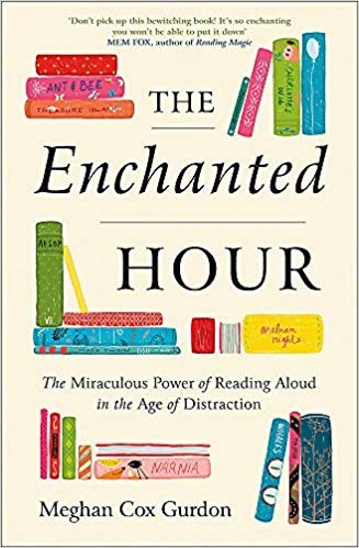 The Enchanted Hour by Meghan Cox Gurdon