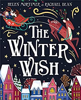 The Winter Wish by Helen Mortimer & Rachael Dean
