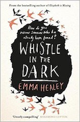 Whistle in the Dark by Emma Healey